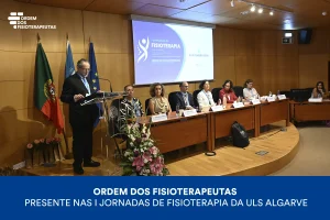 Ordem dos Fisioterapeutas presente nas I Jornadas de Fisioterapia da ULS Algarve